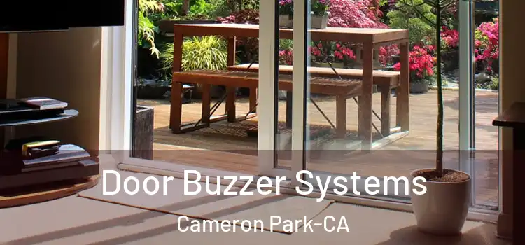  Door Buzzer Systems Cameron Park-CA